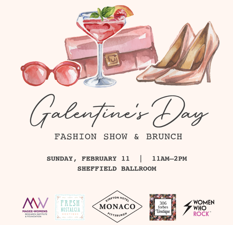 A graphic showing the date and time for the Galentine's Day Fashion Show & Brunch, a great event to visit for Galentine's Day in Pittsburgh.