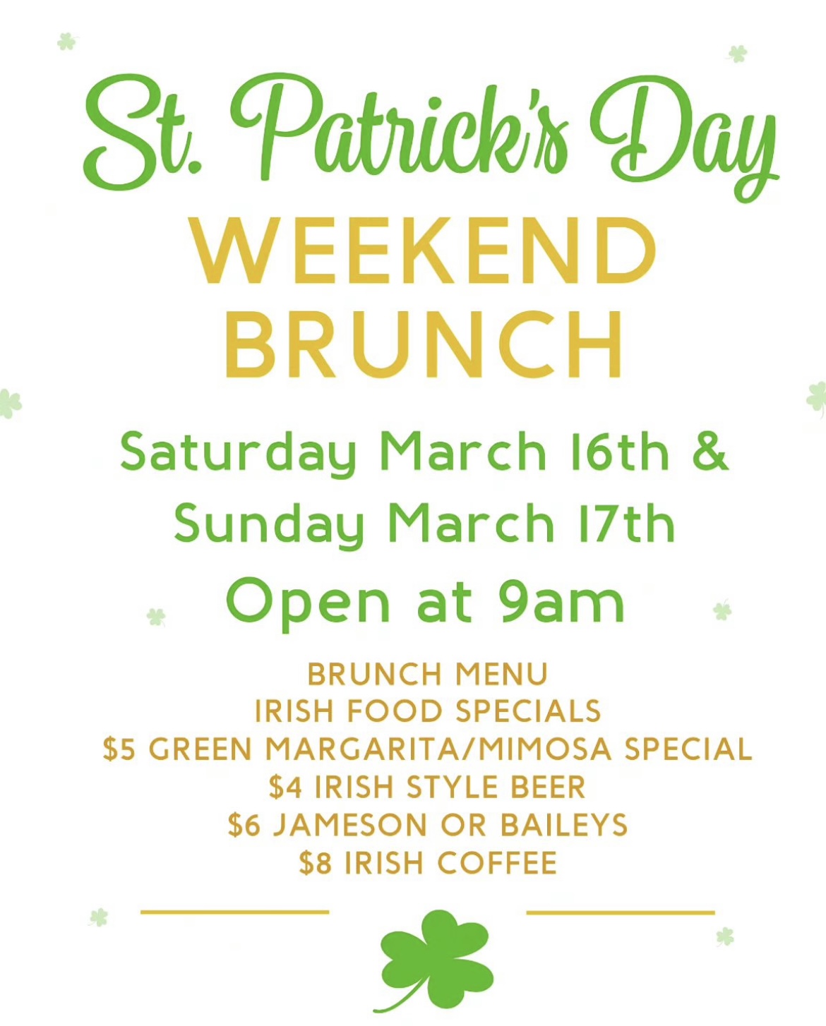 A graphic describing Sidelines Bar and Grill's St. Patrick's Day weekend brunch on Saturday, March 16th and Sunday, March 17th starting at 9am each day. They'll be serving Irish food specials, green margaritas and mimosas, Irish beers, Jameson and Baileys, and Irish coffee.