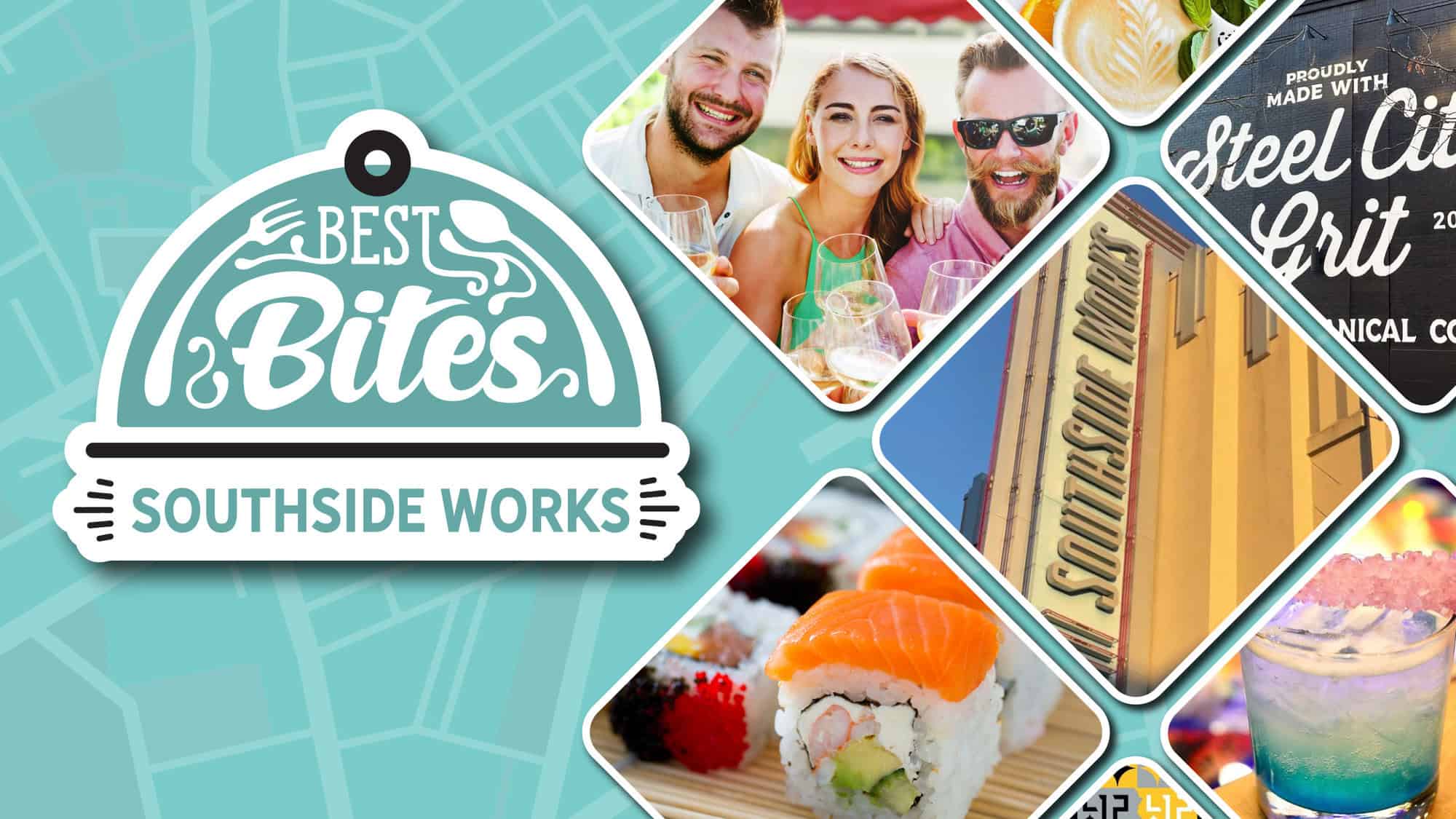 Best Bites SouthSide Works logo on a teal background with photos of food, drink, and South Side locations next to it.