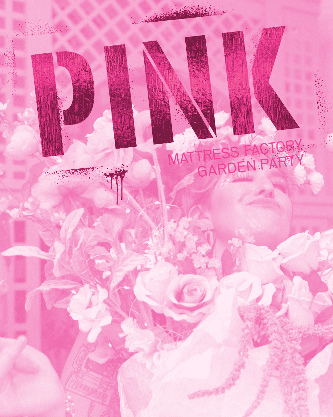 A photo of a woman wearing an extravagant flower costume with a pink photo filter overtop. Text reads: PINK Mattress Factory Garden Party